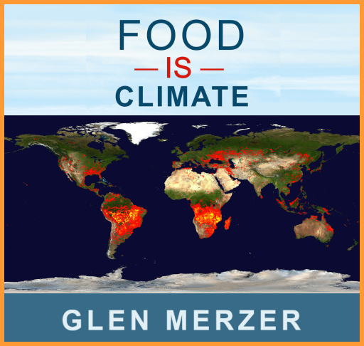 Food Is Climate - Glen Merzer website