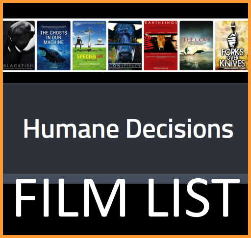 Humane Decisions Film List