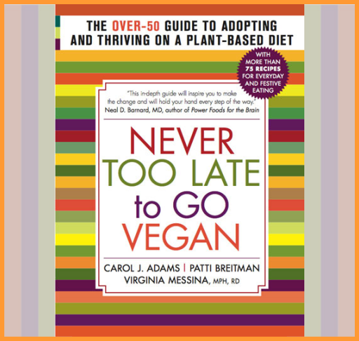 Never Too Late To Go Vegan